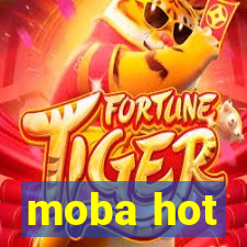 moba hot